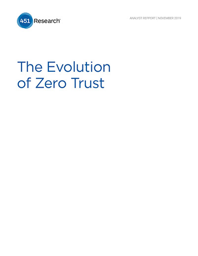 451 Research - Evolution of Zero Trust